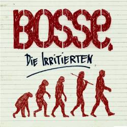 Bosse : Die Irritierten